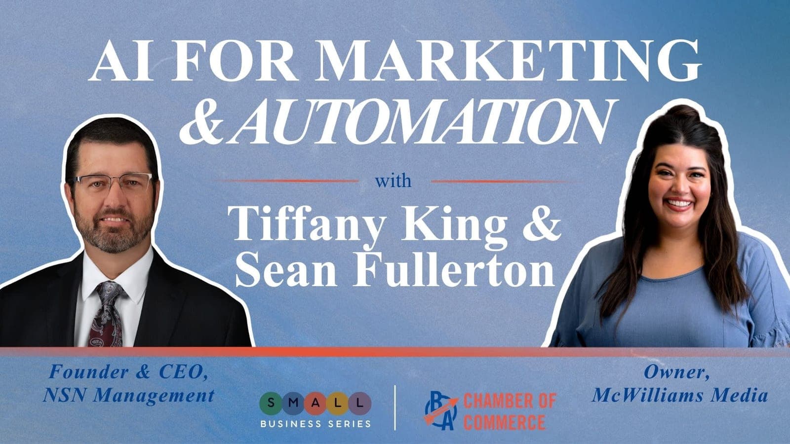 AI for Marketing & Automation with Tiffany King and Sean Fullerton — Small Business Series, Broken Arrow Chamber of Commerce
